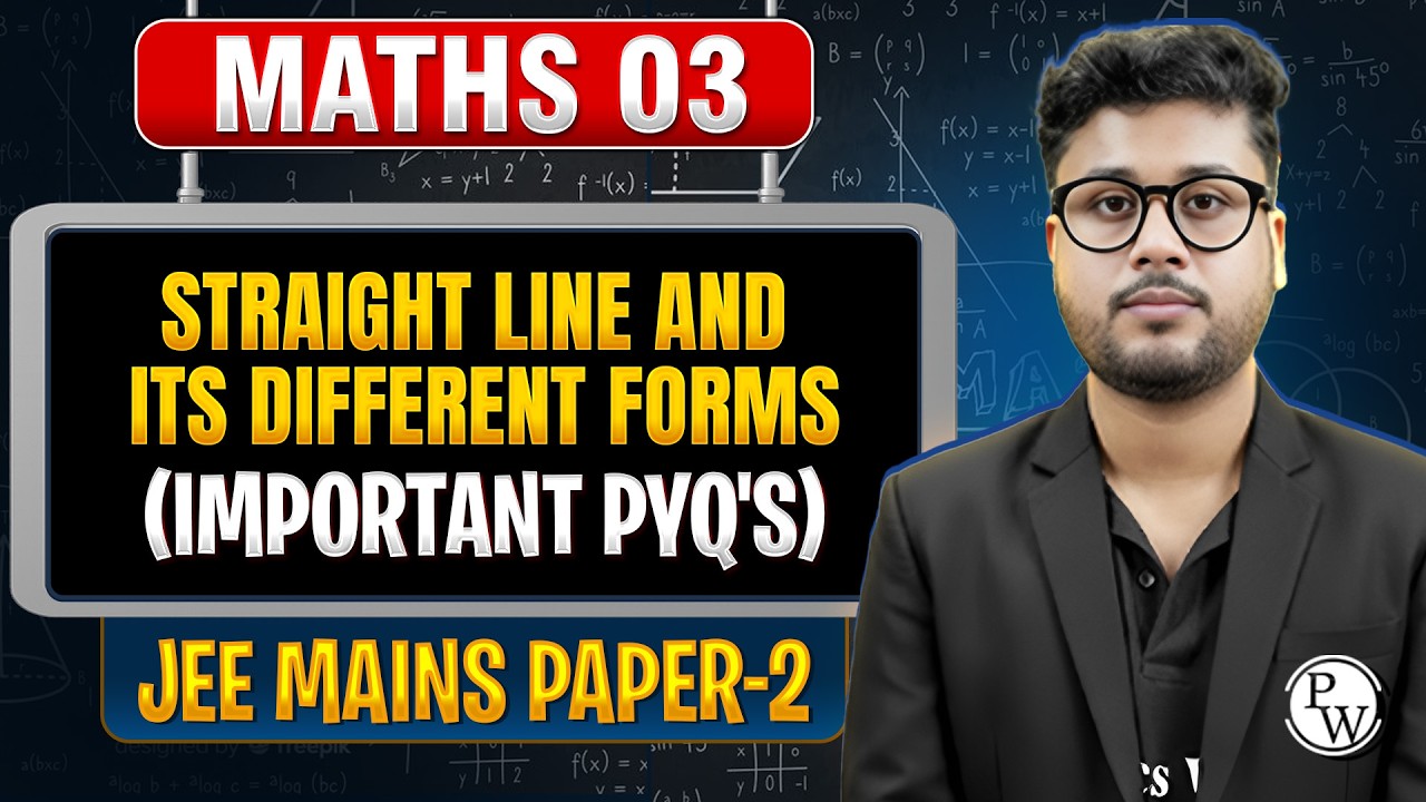 Maths 03 | Maths 03 : Straight line and its different forms (Important PYQ's) | Jee Mains Paper-2