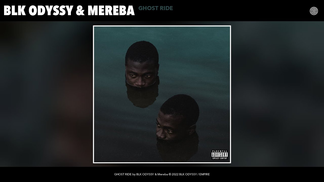 BLK ODYSSY & Mereba - GHOST RIDE (Official Audio)