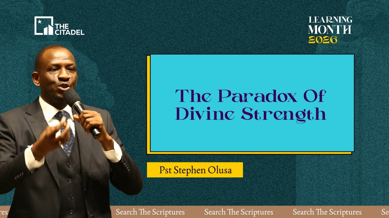 Learning Month '26 | STS | The Paradox of Divine Strength | FEB 8th 2026 | Pastor Stephen Olusa