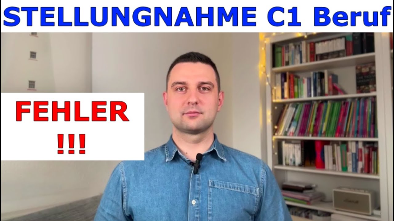 C1 Beruf - Diese FEHLER bei der STELLUNGNAHME darfst du nicht machen