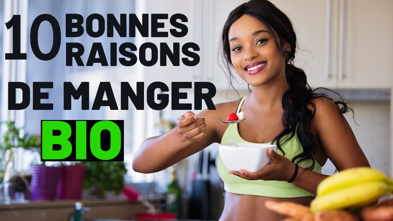 10 BONNES RAISONS DE MANGER BIO - MANGER BIO SANT&Eacute;