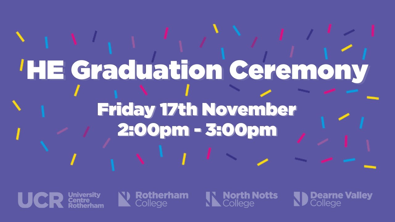 HE Graduation Ceremony - Friday 17th 2.00pm - 3.00pm