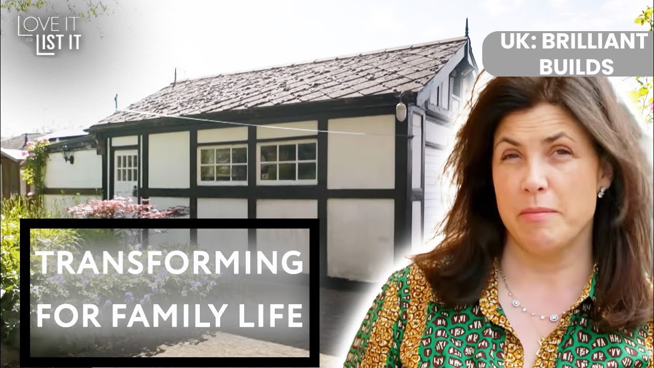Is This Home Right for Their Growing Family? | S01 E08 | Love It or List It UK: Brilliant Builds