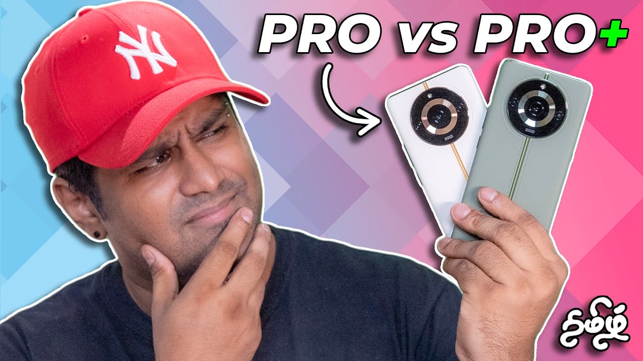 Realme 11 Pro vs Pro Plus - என்ன வித்தியாசம்?