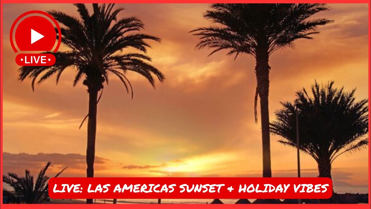 🔴LIVE: Las Americas Tenerife SUNSET & Holiday Vibes ☀️ Golden Mile walk & more!