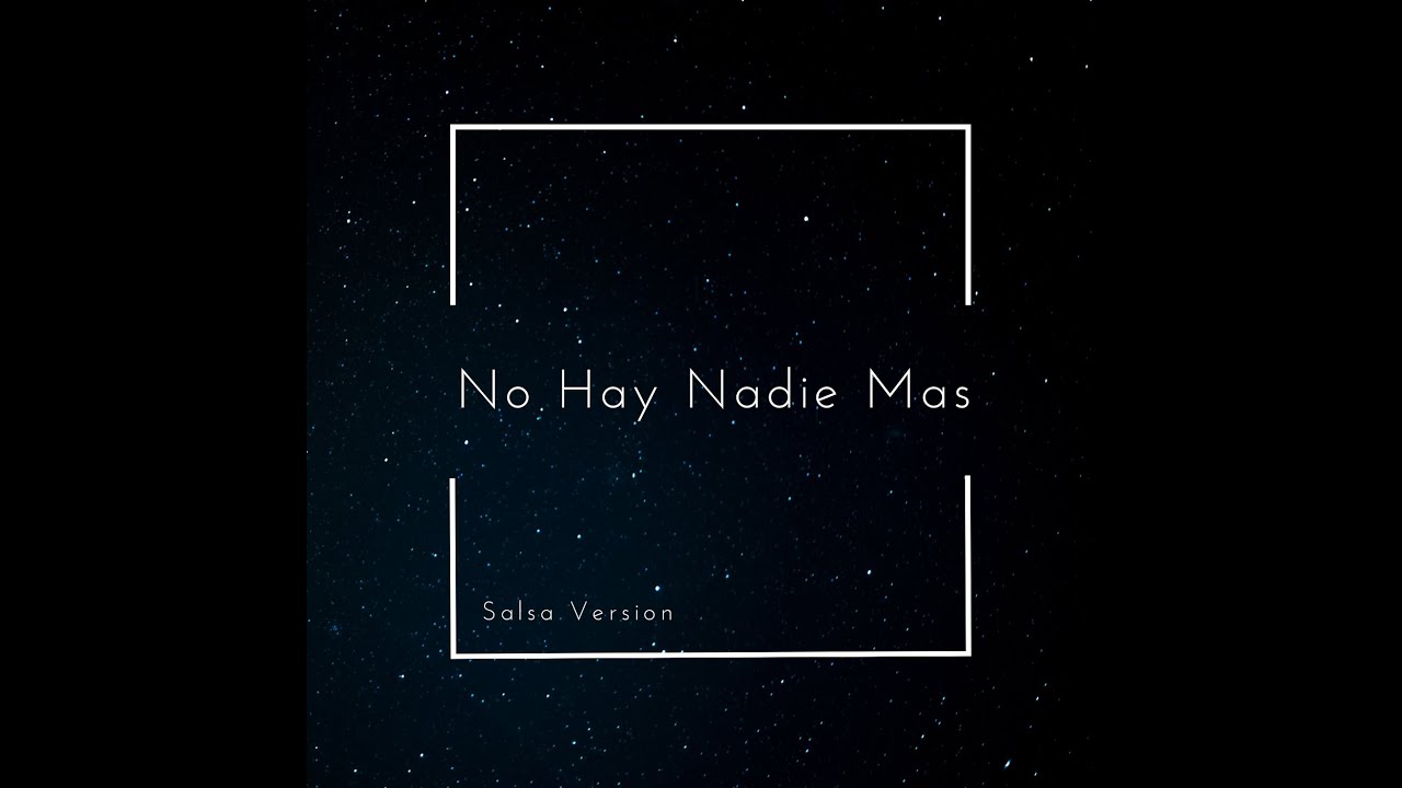 No hay nadie mas - Miguel Angel y NegroSon. (Salsa Version)