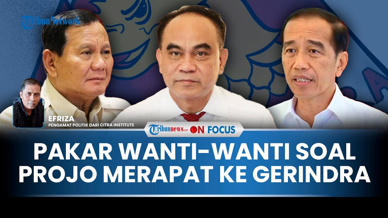 [FULL] 'Migrasi' Besar Projo Pepet Prabowo, Pakar: Gerindra Tak Akan Mau Dimasuki Gerbong Bermasalah