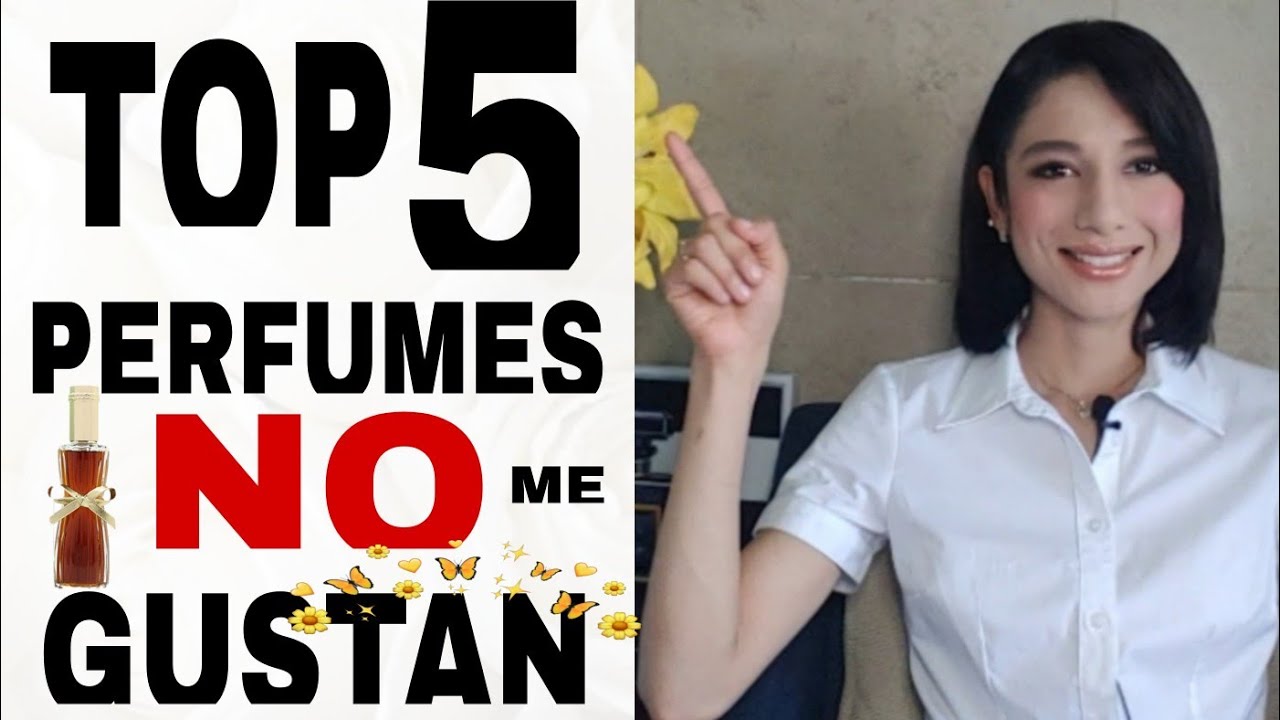 5 PERFUMES QUE NO ME GUSTAN❗ NO USO ❗ NO COMPRO MÁS...