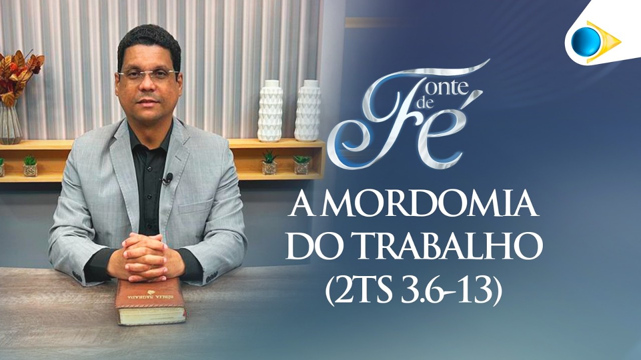 A Mordomia do Trabalho | Fonte de Fé