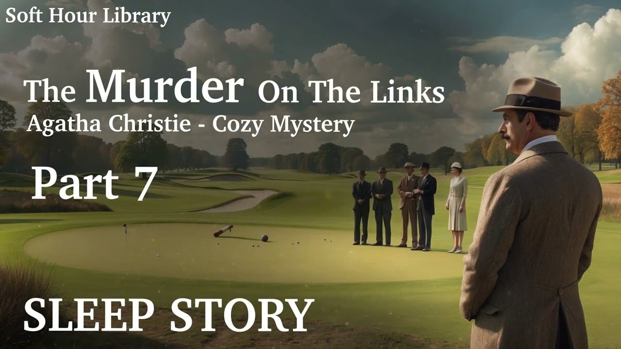 The Murder on the Links Part7 - Sleep Audiobook