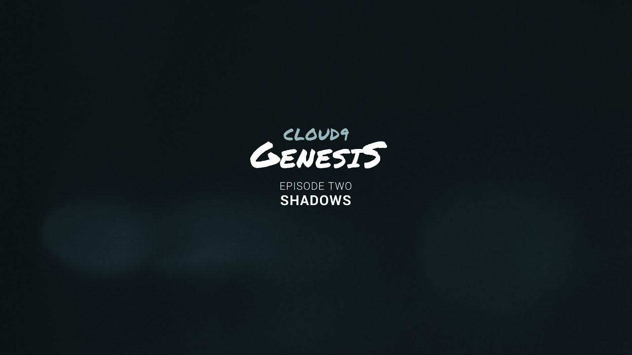 Cloud9 LoL | Genesis Ep.2 - Shadows