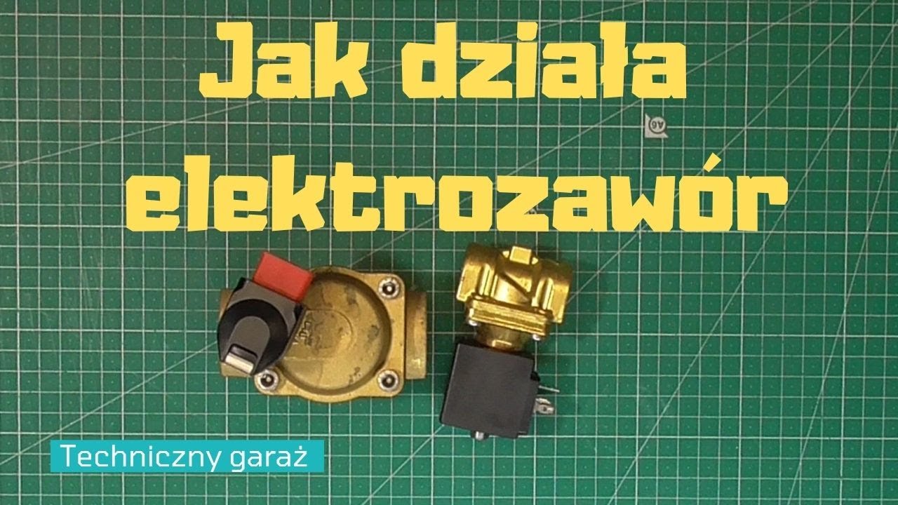 Jak działa i jak naprawić elektrozawór