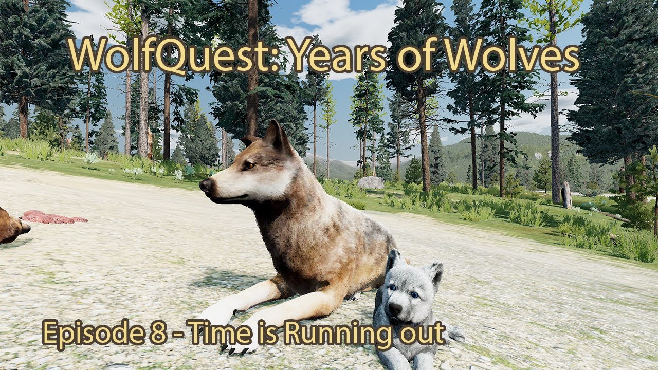 WolfQuest: Years Of Wolves Episode 8 - Time is Running out