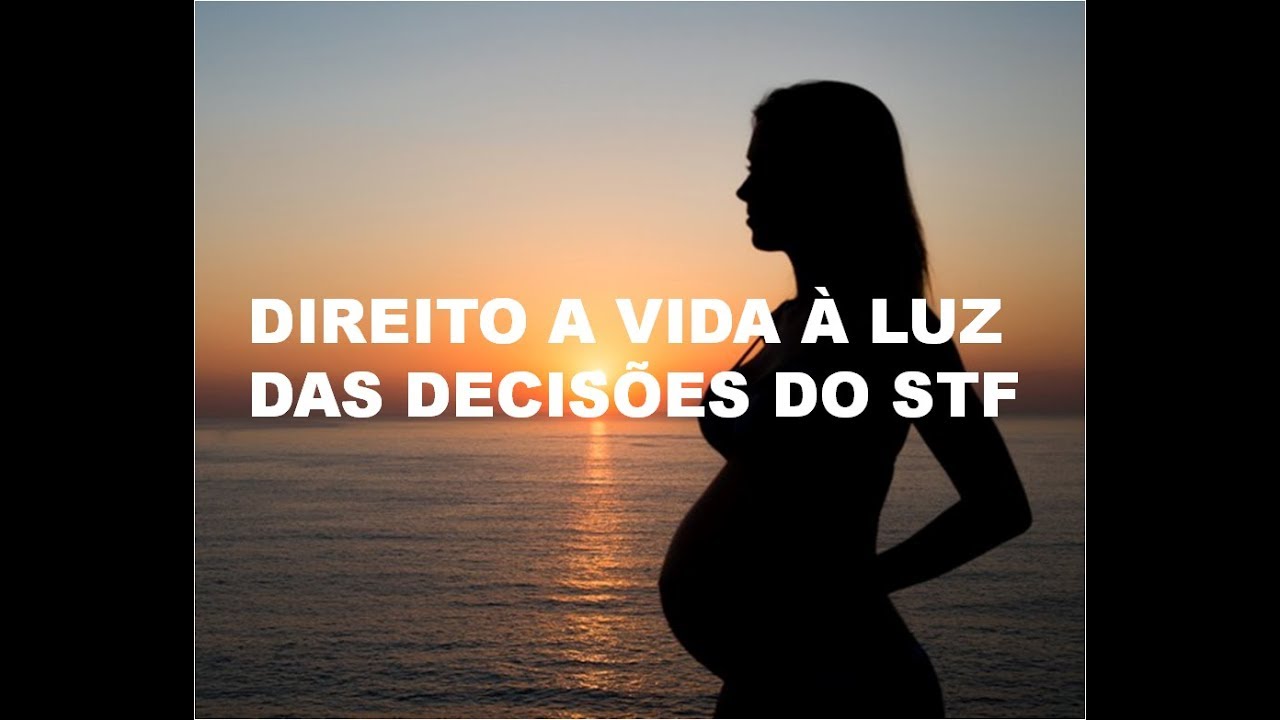 DIREITO A VIDA &Agrave; LUZ DAS DECIS&Otilde;ES DO STF