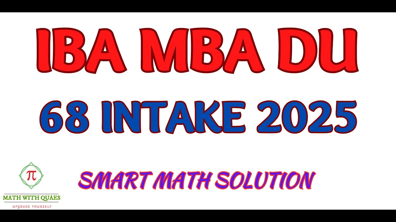 IBA - MBA (DU) || Admission Test || 68 Intake || Session 2025-26 || Smart Math Solution ||
