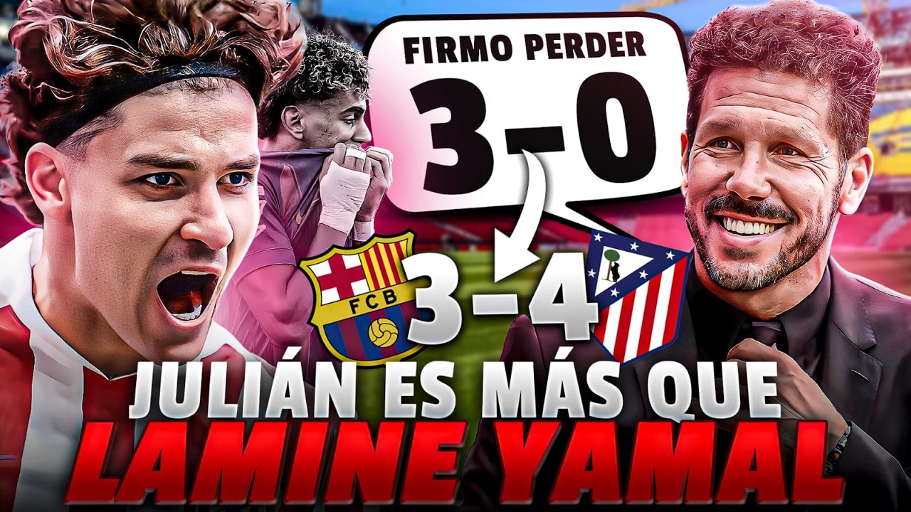 🇦🇷 JULIÁN ÁLVAREZ ELIMINÓ a YAMAL en el CAMP NOU por la COPA DEL REY | BARCELONA 3-4 ATLÉTICO MADRID