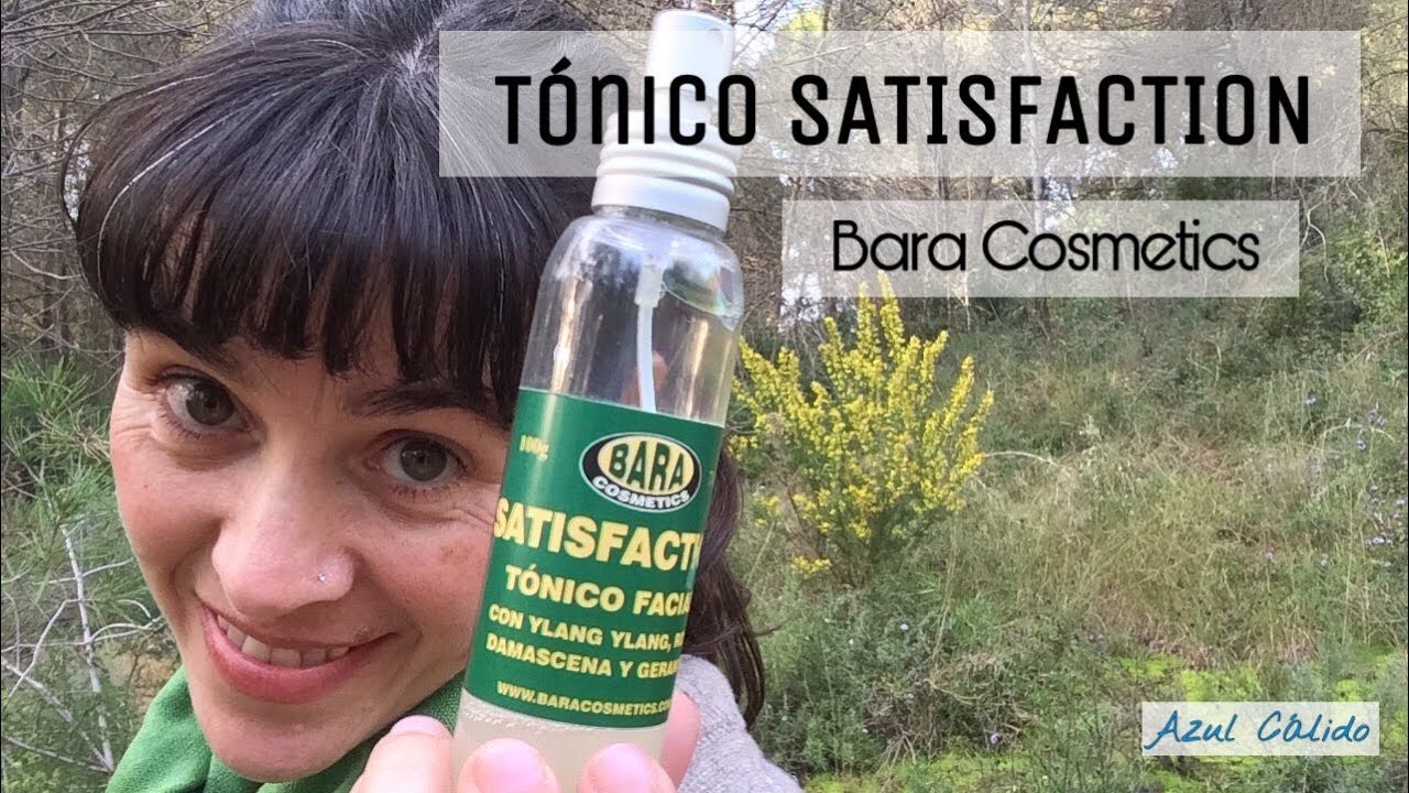 T&oacute;nico Satisfaction de Bara Cosmetics. Cosm&eacute;tica natural