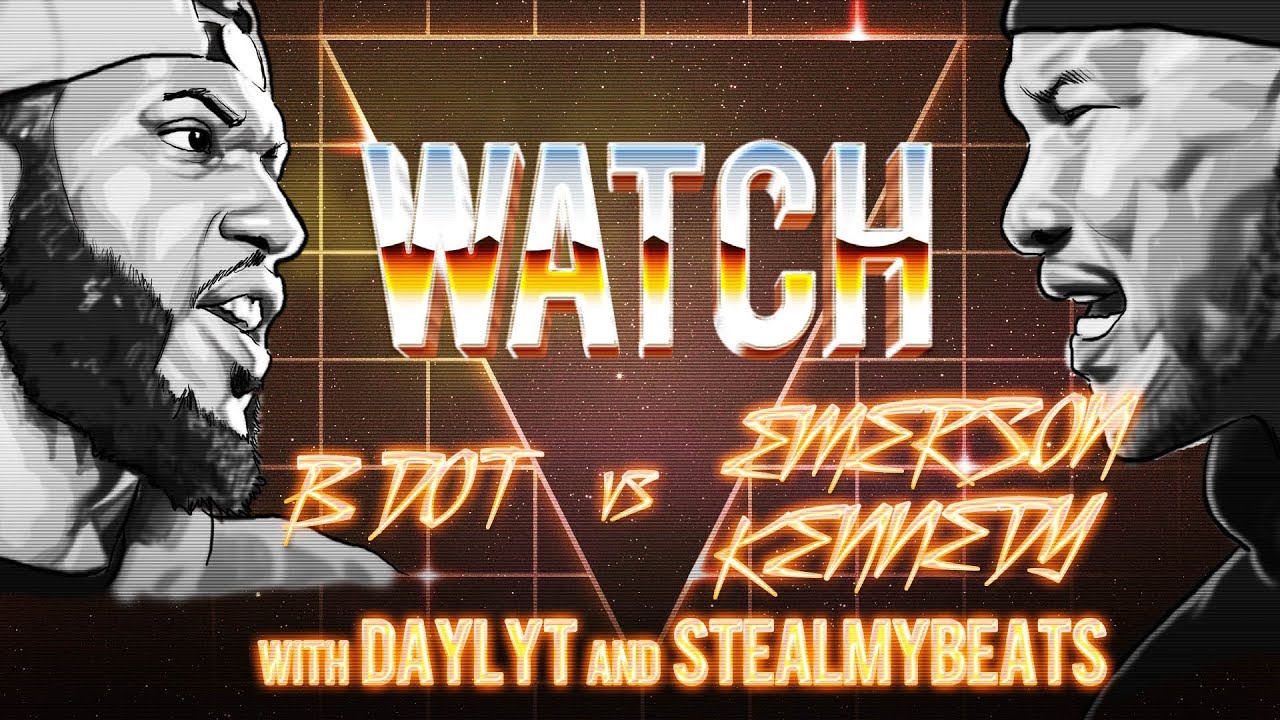 WATCH: B DOT vs EMERSON KENNEDY with DAYLYT and STEALMYBEATS