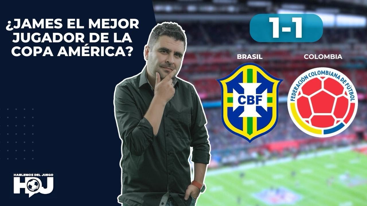 Colombia 1-1 Brasil | Copa América 2024 | Resumen, Goles y Táctica por Juan Felipe Cadavid