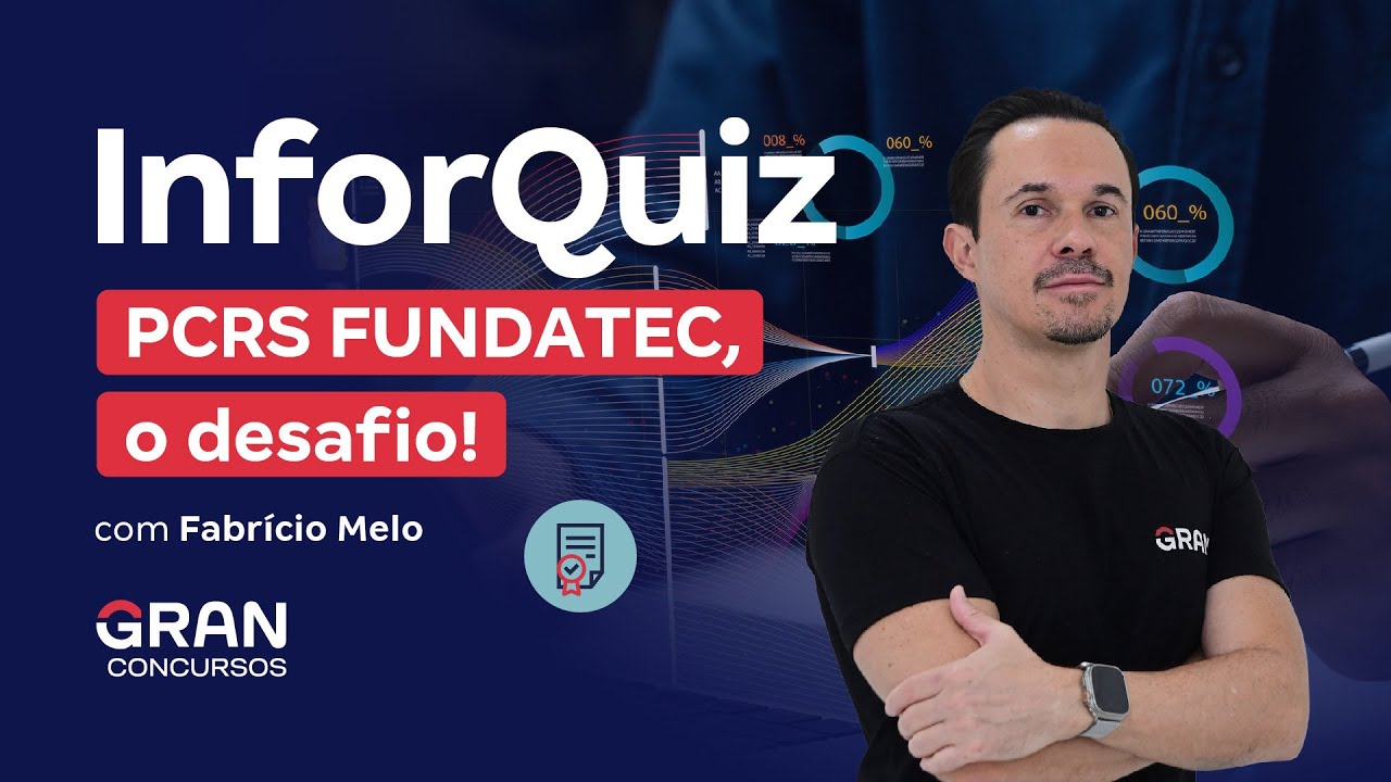 Inforquiz: PCRS FUNDATEC, o desafio! com Fabr&iacute;cio Melo