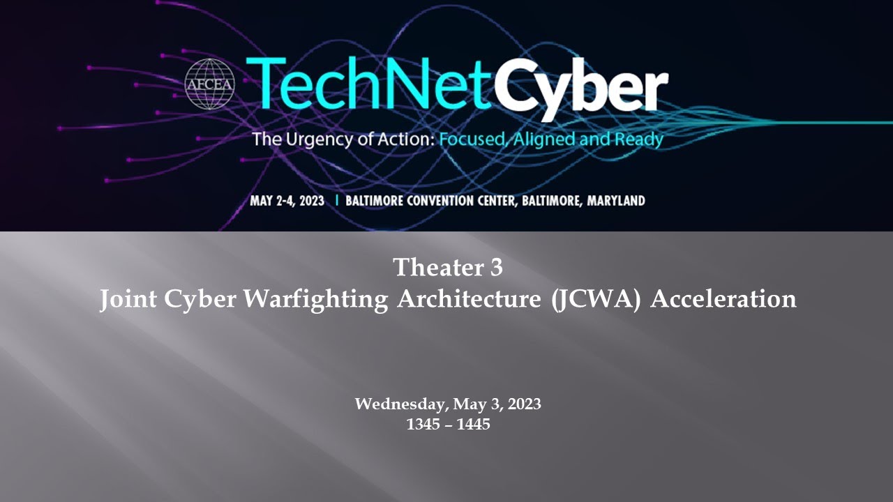 Accelerating Joint Cyber Warfighting Architecture (JCWA) Implementation (Audio Only)