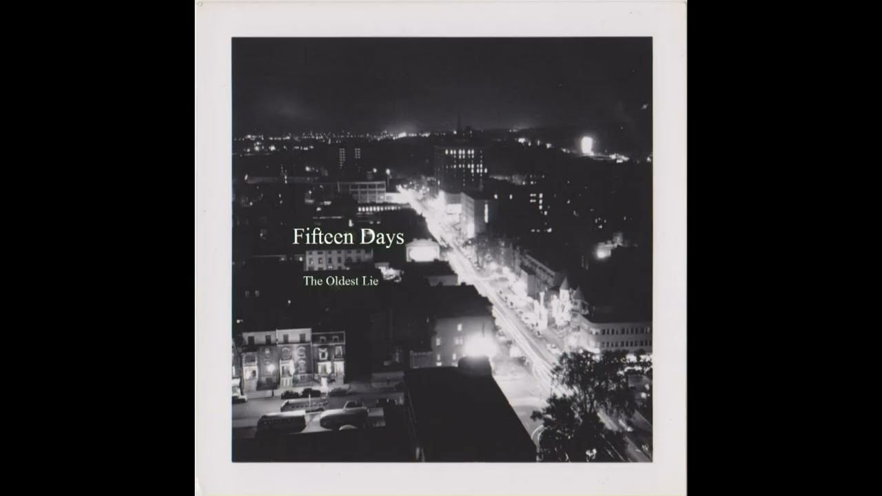 Fifteen Days - The Oldest Lie