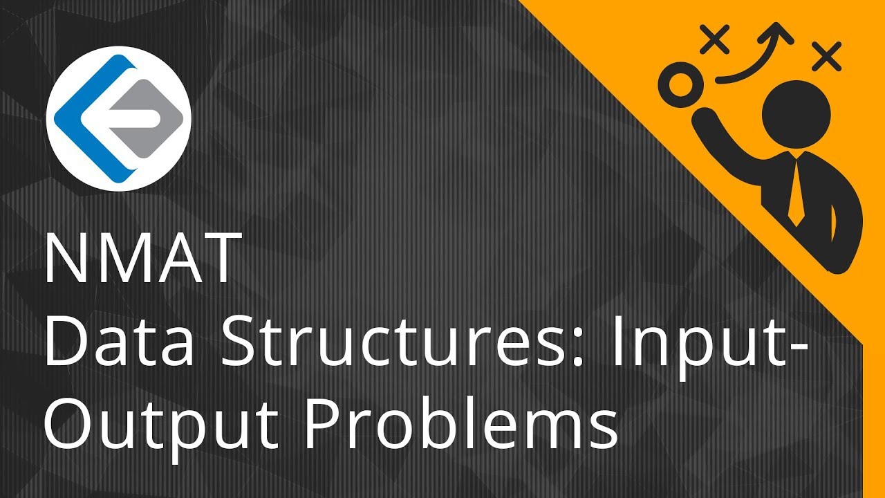 What are Data Structures or Input-Output problems? | NMAT 2019