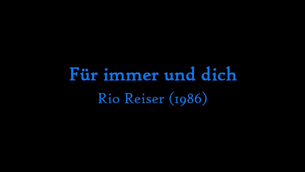 Für immer und dich (Text) - Rio Reiser