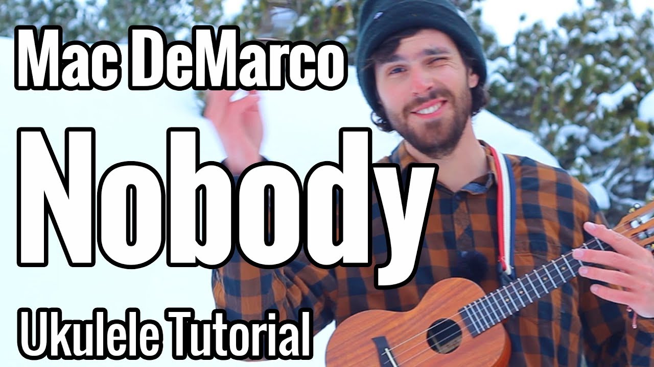 Mac DeMarco - Nobody (Ukulele Tutorial)