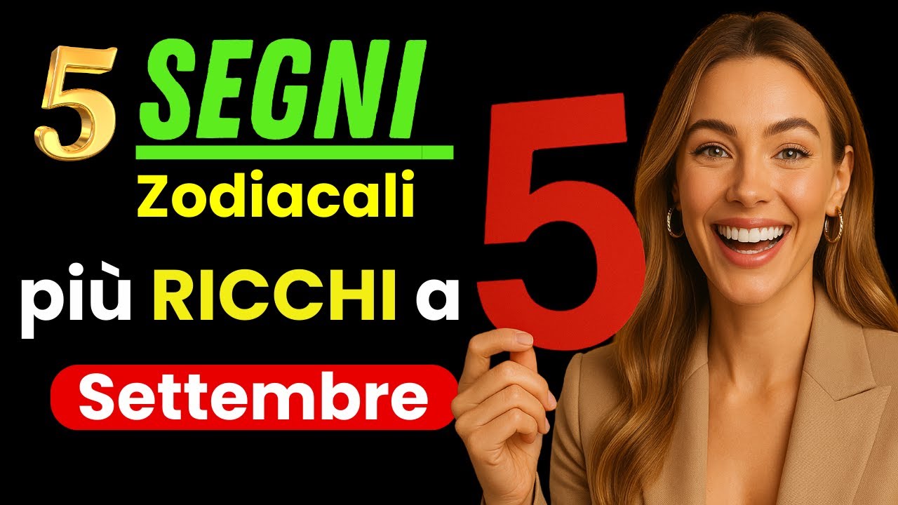 🌟 Scopri i 5 segni pi&ugrave; fortunati di settembre 2025!