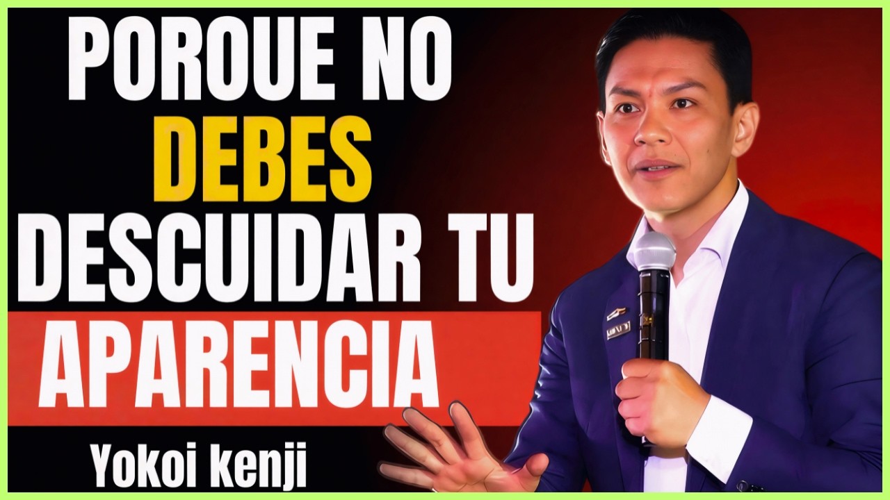 Tu Imagen Habla por Ti: El Verdadero Significado del Amor Propio | Yokoi Kenji