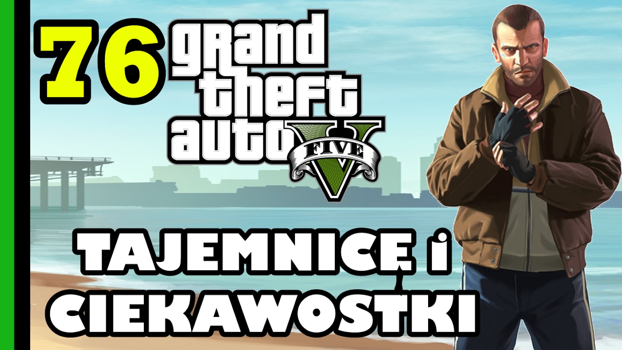 GTA 5 - Tajemnice i Ciekawostki 76: Niko Bellic?