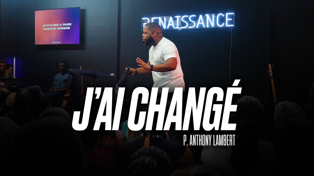 J'AI CHANGÉ | P. ANTHONY LAMBERT