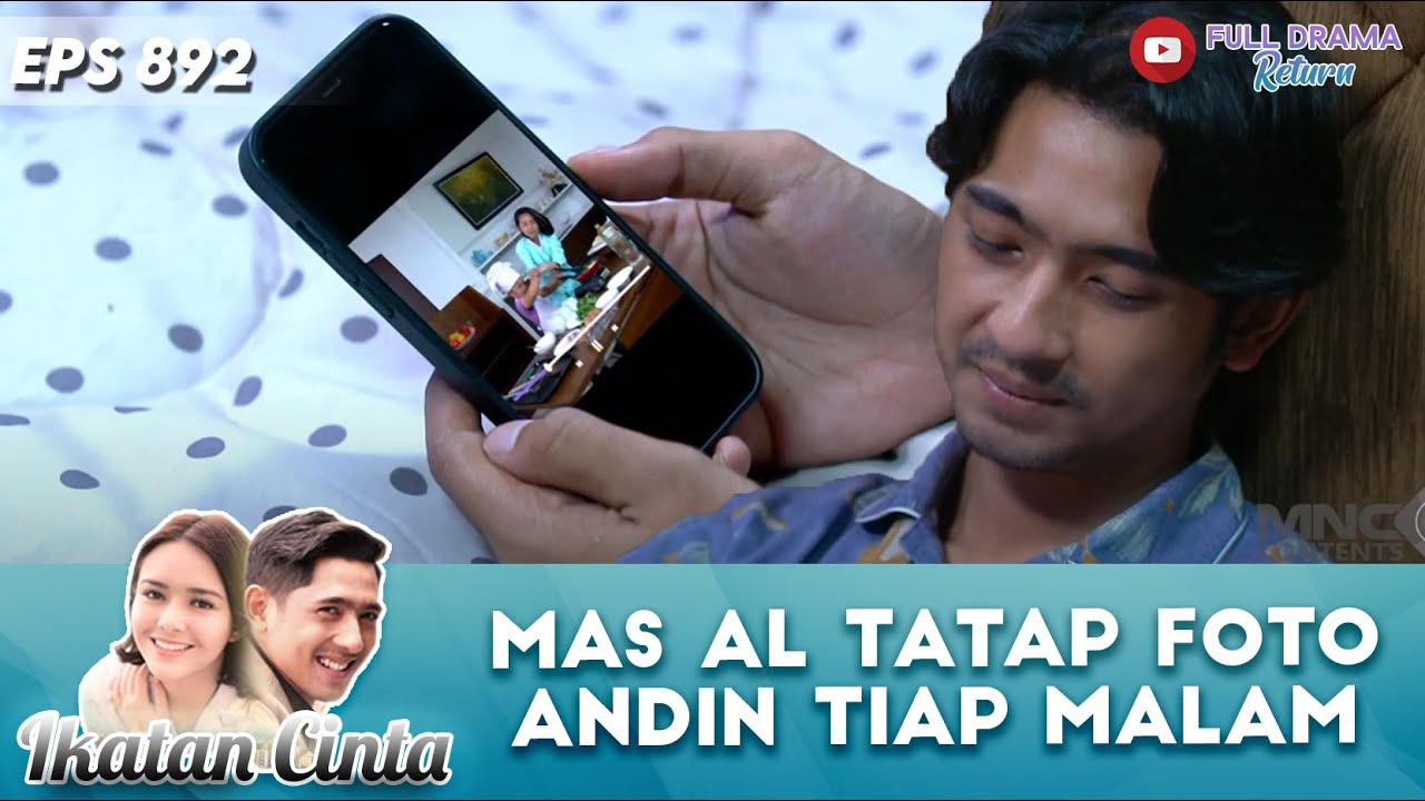KANGEN ANDIN, MAS AL TATAP FOTO ANDIN TIAP MALAM - IKATAN CINTA