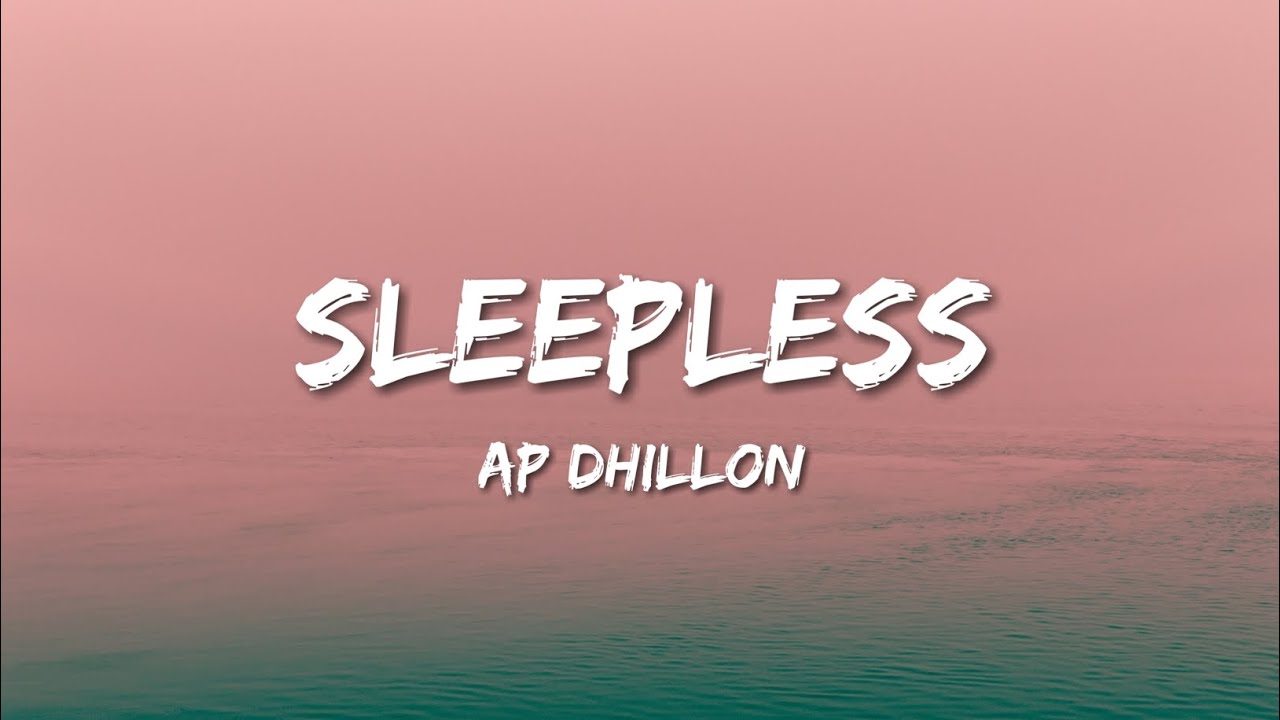 Ap Dhillon - Sleepless (Lyrics)