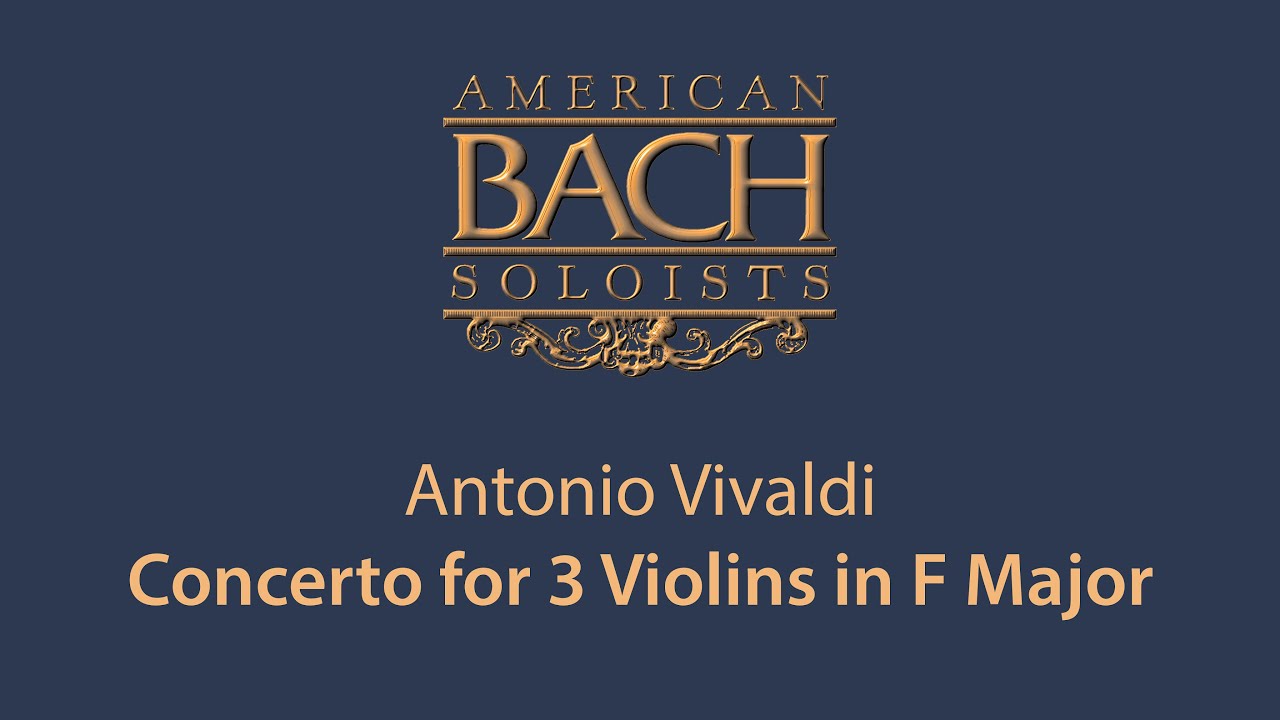 Antonio Vivaldi: Concerto for 3 Violins in F Major • 4K