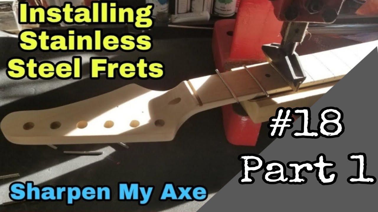 Установка ладов из нержавеющей стали на гитару за 75 долларов. Sharpen My Axe