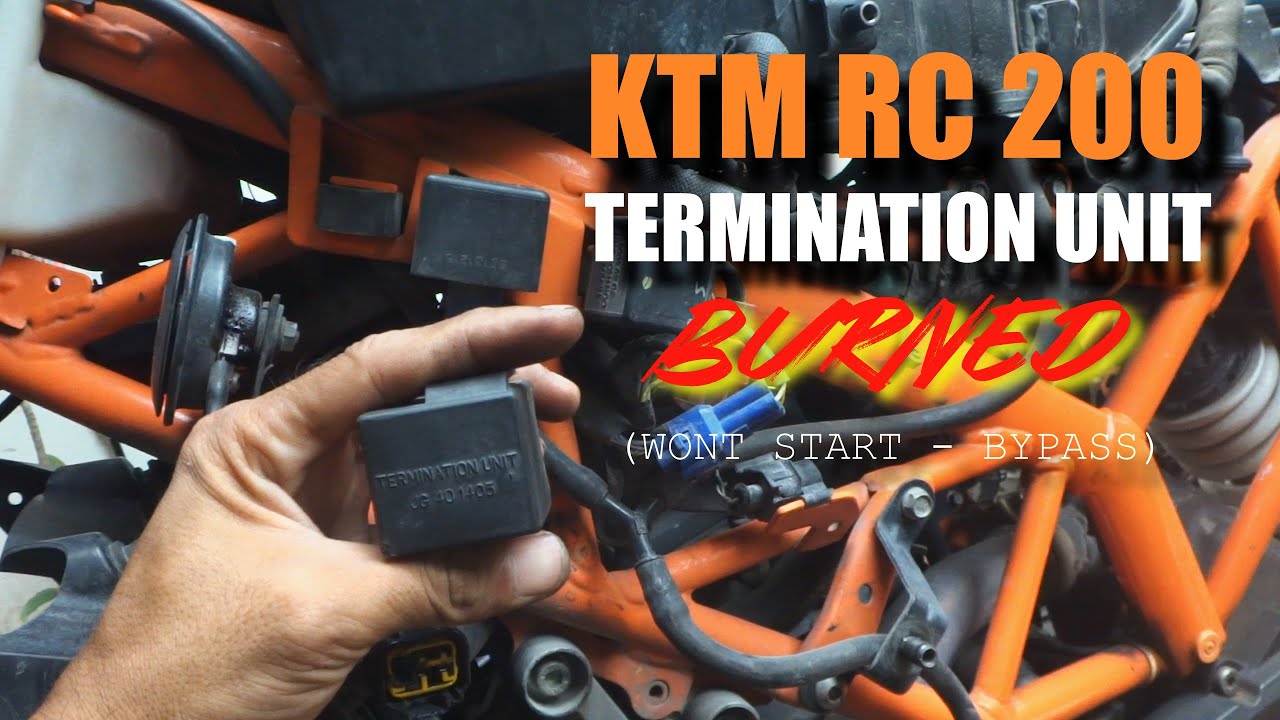 KTM RC 200 - BURNED TERMINATION UNIT - WONT START - HOW TO BYPASS