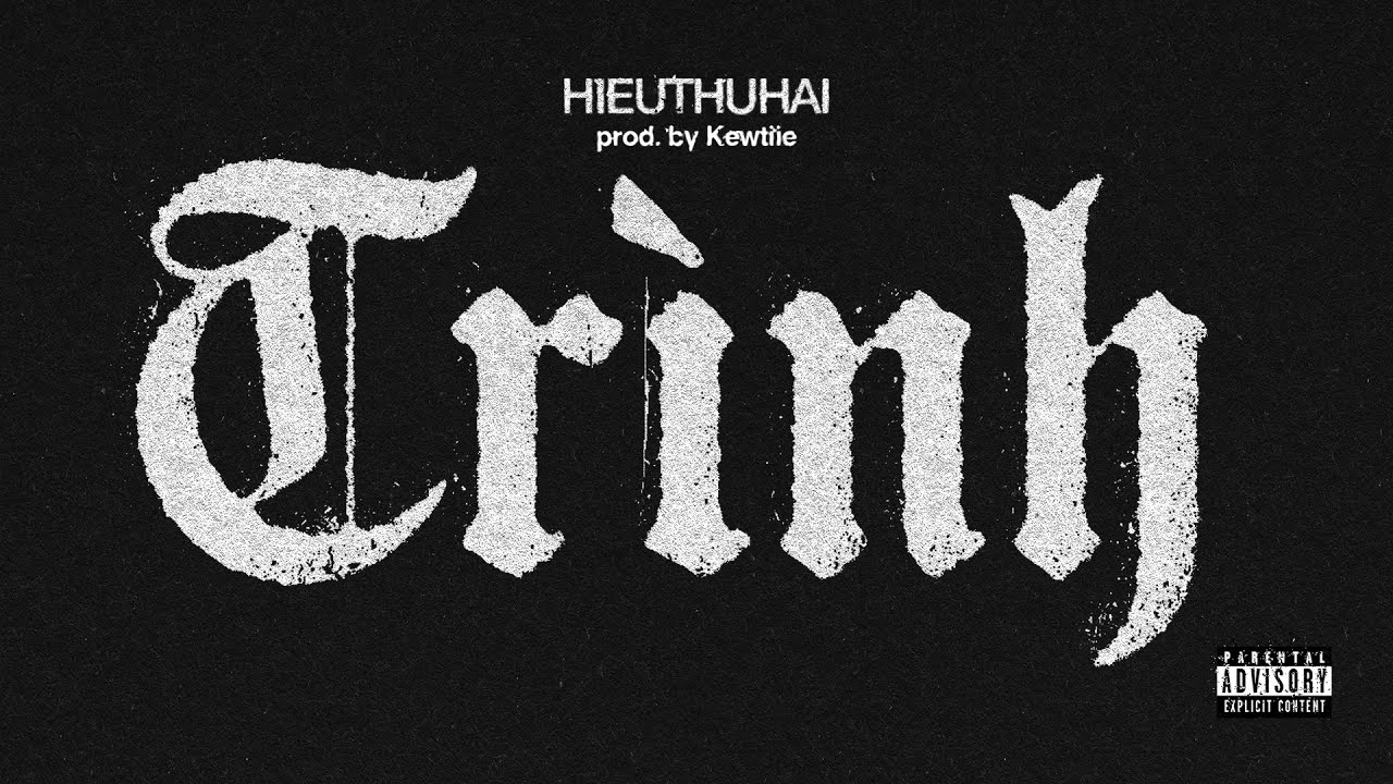 HIEUTHUHAI - TR&Igrave;NH (prod. by Kewtiie)