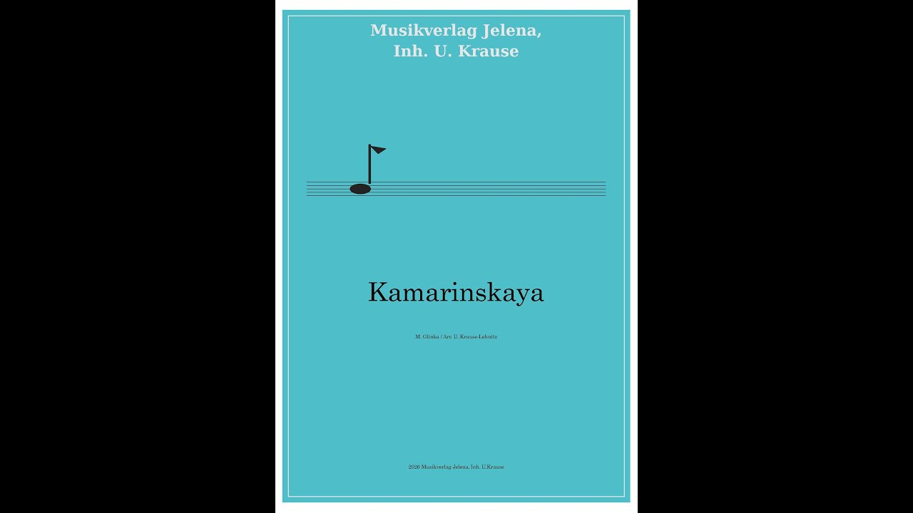 Kamarinskaya M  Glinka, U Krause Lehnitz Musikverlag Jelena