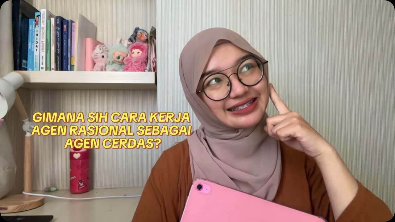 CARA KERJA AGEN RASIONAL SEBAGAI AGEN CERDAS!🌟☝️