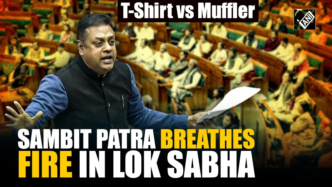 Lok Sabha: Sambit Patra blasts Rahul, Kejriwal, jibes on T-shirt vs Muffler, recites Sanskrit shlok