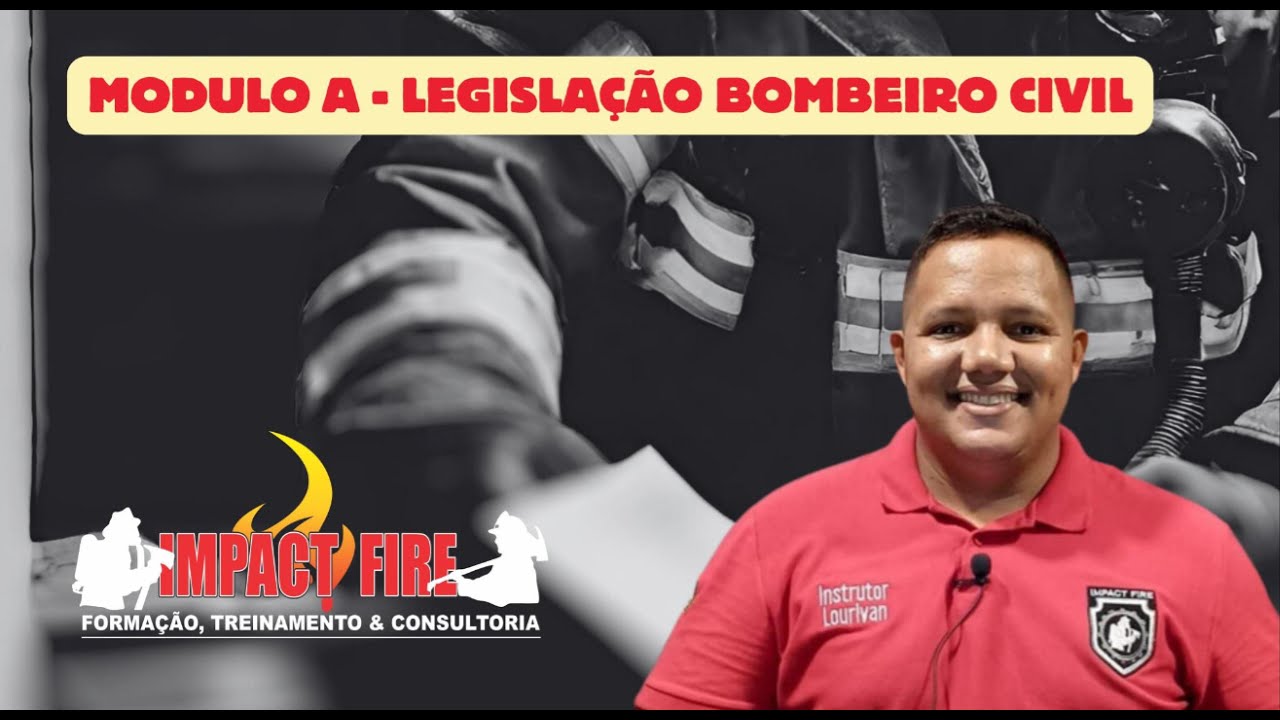 MODULO A - LEGISLAÇÃO BOMBEIRO CIVIL