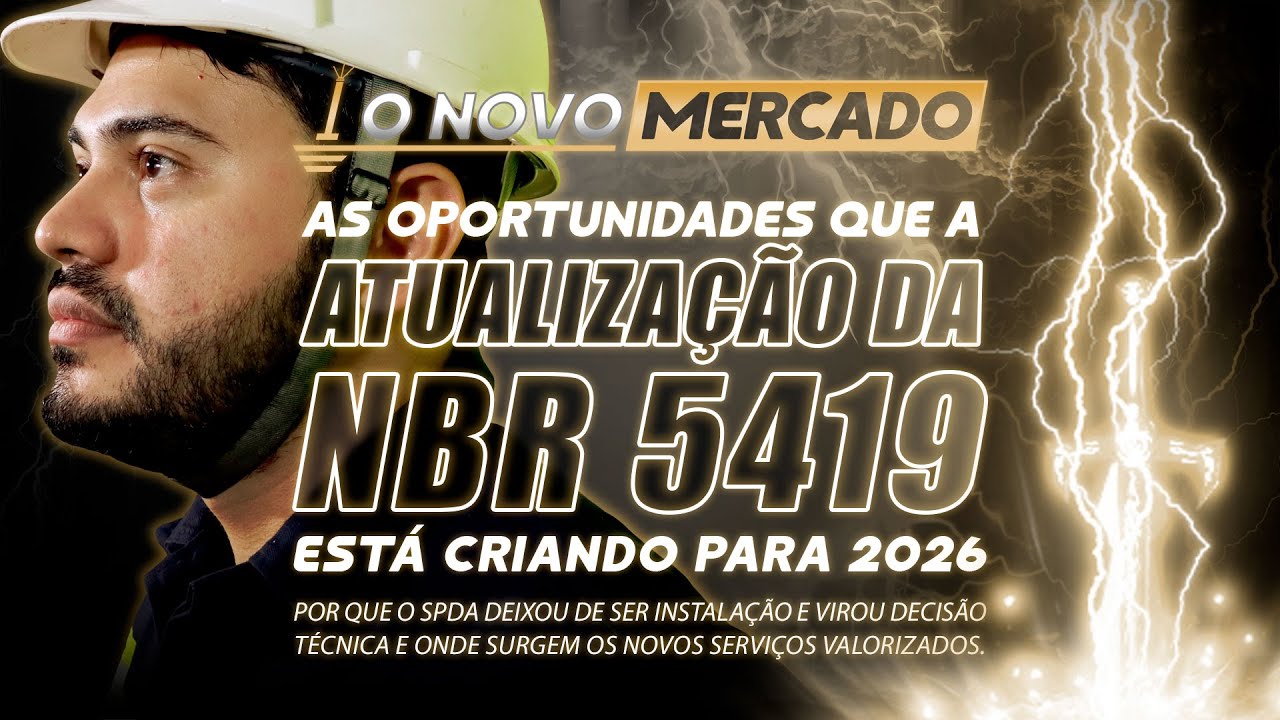 AULA 01 DE 03:  As oportunidades que a atualização da NBR 5419 está criando para 2026