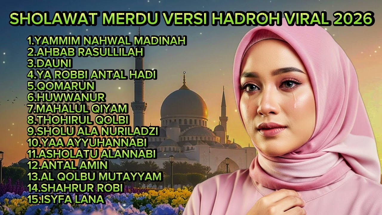 Sholawat Merdu Versi Hadroh Viral 2026 🌙 Full Album | Yammim Nahwal Madinah – Ya Robbi Antal Hadi 