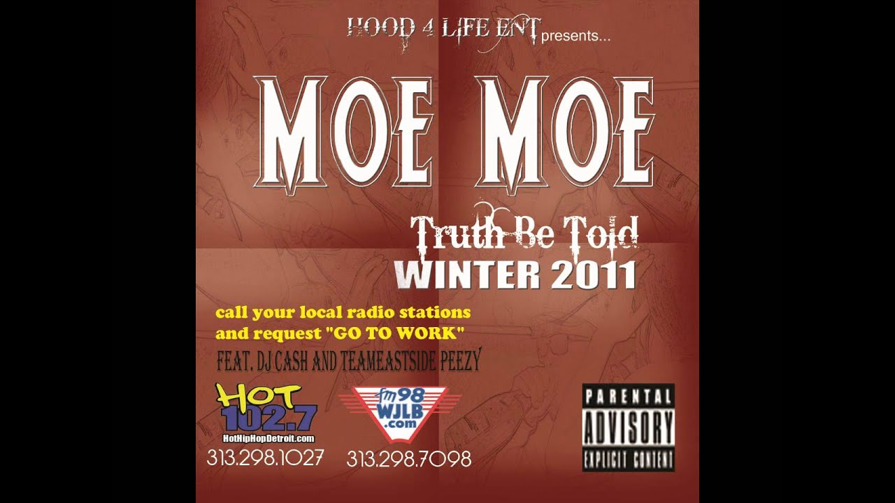 Moe Moe - Go To Work ft. Dj Cash & TeamEastside Peezy