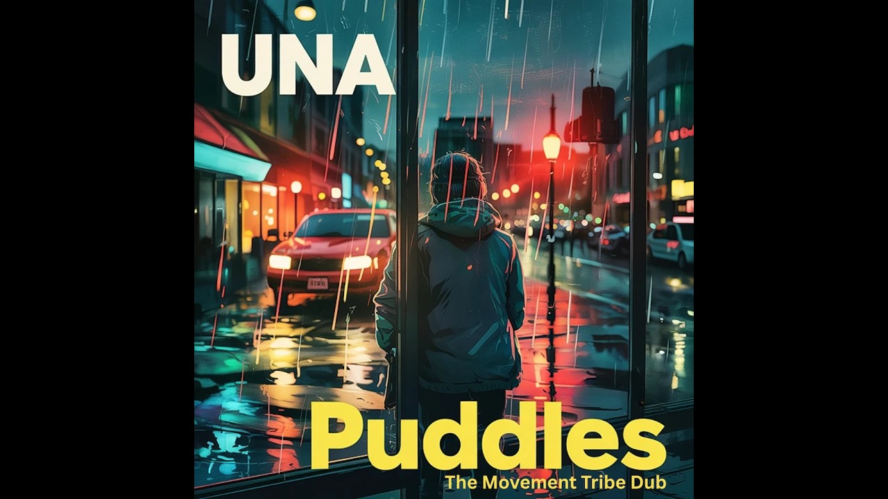 UNA - Puddles (The Movement Tribe dub)