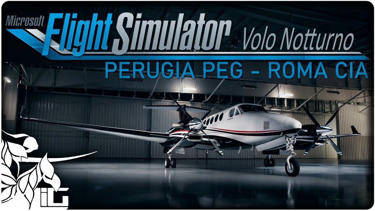 FLIGHT SIMULATOR 2020 ► Perugia PEG - Roma CIA [Volo Notturno 100% Realismo]