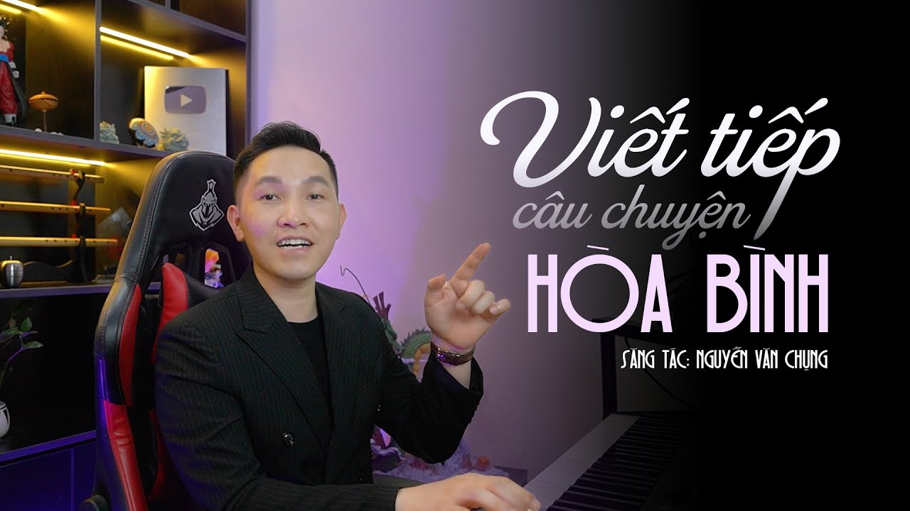 Học hát ca khúc Viết Tiếp Câu Chuyện Hòa Bình | Thanh nhạc Phạm Thành Luân  @ChungLoveSongs ​