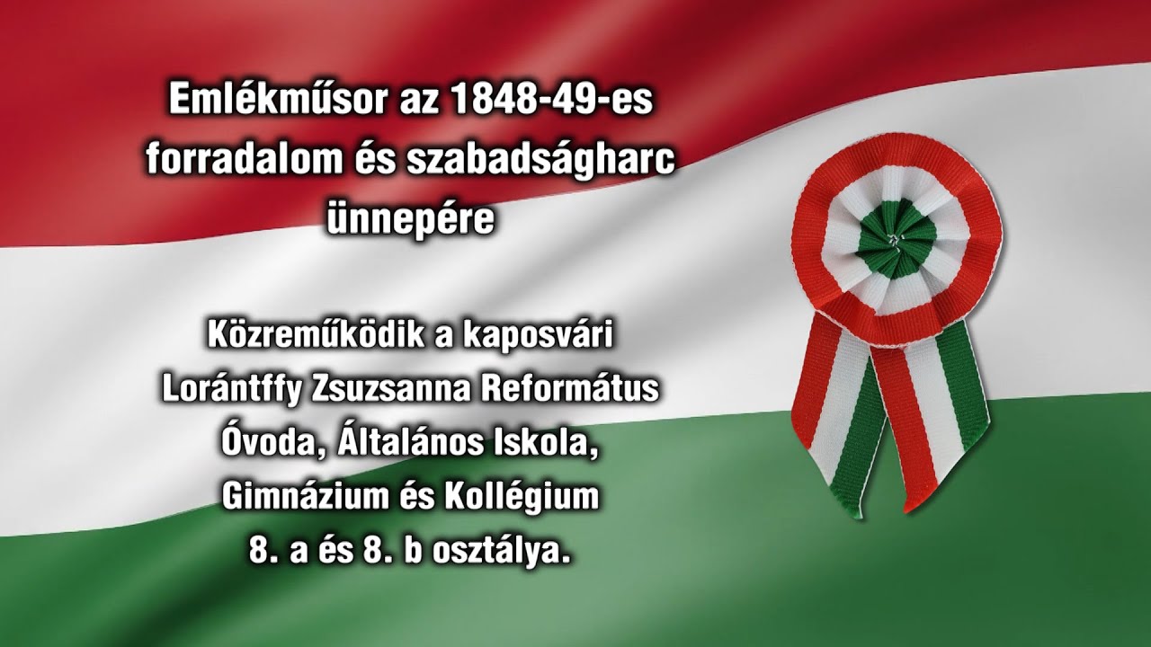1848/49 Emlékműsor - Lorántffy Zsuzsanna Református Iskola